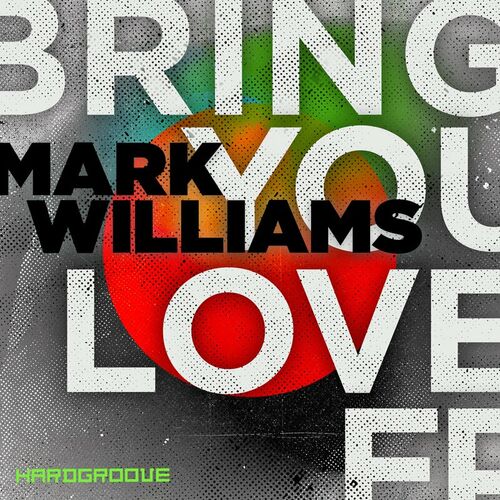  Mark Williams - Bring You Love (2023) 