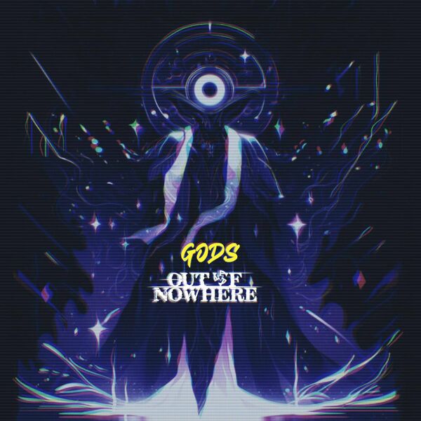 Out Of Nowhere - Gods [single] (2024)