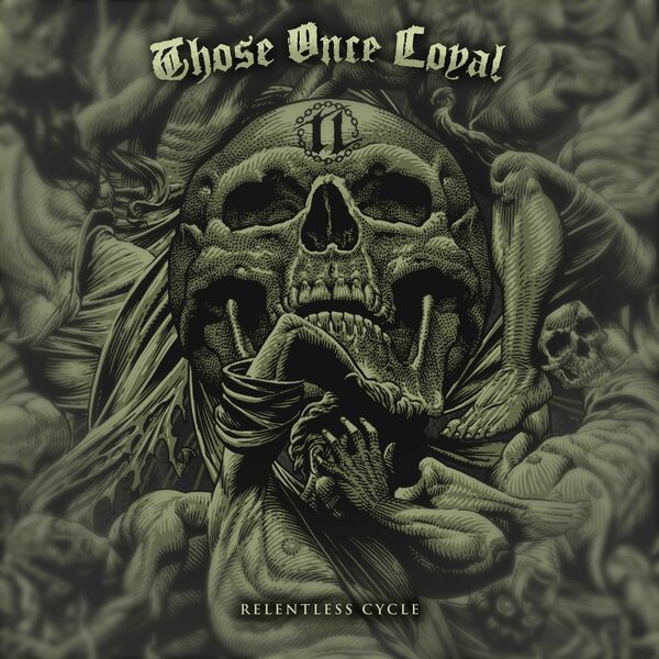Those Once Loyal - Relentless Cycle [single] (2022)