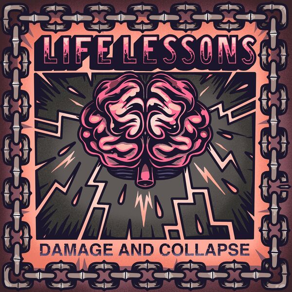 Life Lessons - Damage and Collapse [single] (2022)