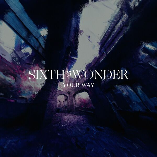 Sixth Wonder - Your Way [single] (2023)