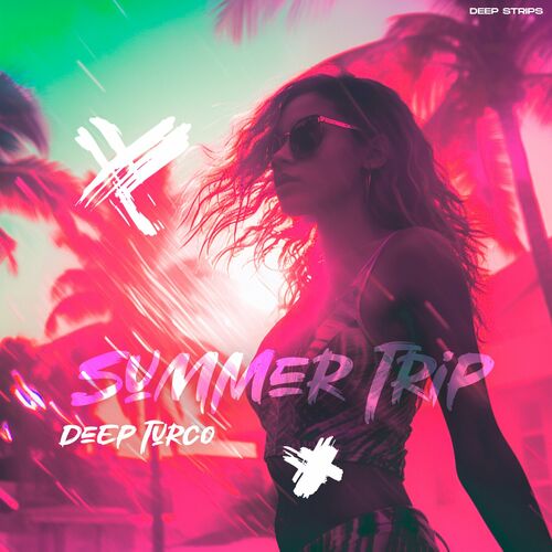  DeepTurco - Summer Trip (2024) 