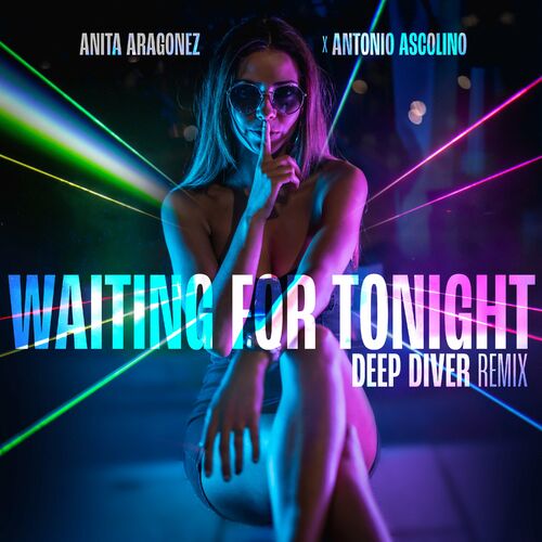 VA | Anita Aragonez - Waiting For Tonight (Deep Diver Remix) 2024 год Скачать Онлайн в Mp3 (Бесплатно)