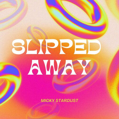  Micky Stardust - Slipped Away (2024) 