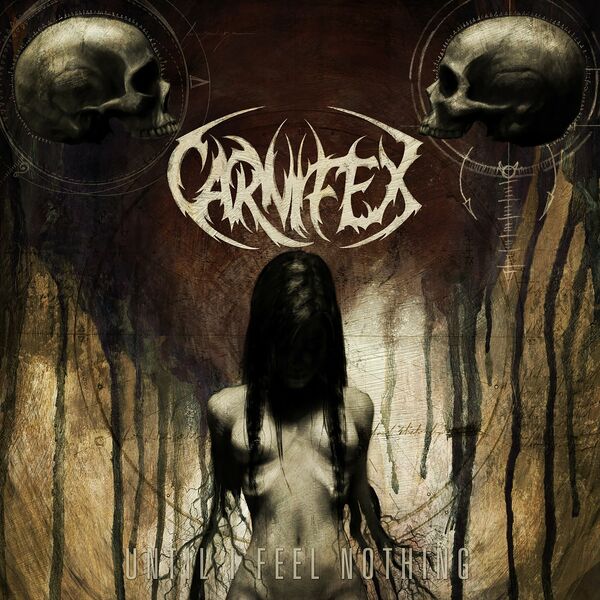 Carnifex - Until I Feel Nothing (2011)