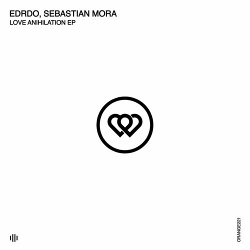  EDRDO & Sebastian Mora - Love Anihilation (2023) 