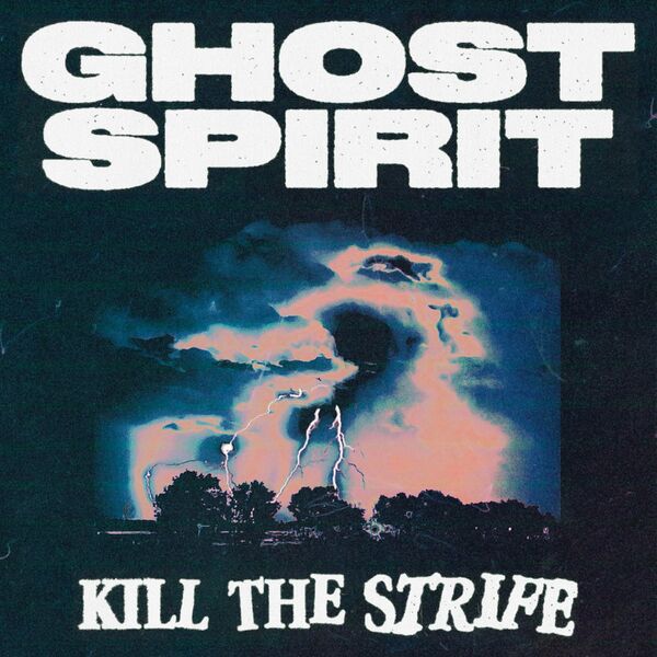 Ghost Spirit - Kill the Strife [single] (2023)