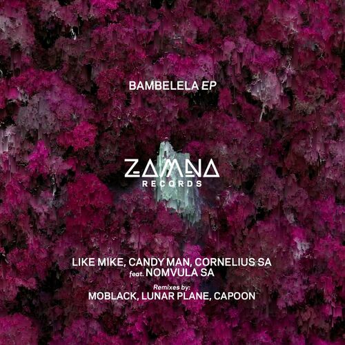  Like Mike, Candy Man & Cornelius SA ft. Nomvula SA - Bambelela (2023) 