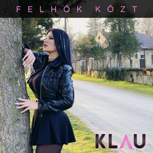  Klau - Felhok kozt (Radio Edit) (2023) 