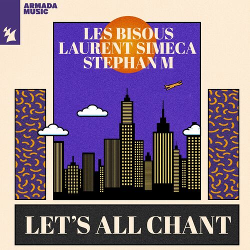  Les Bisous & Laurent Simeca & Stephan M - Let's All Chant (2023) 