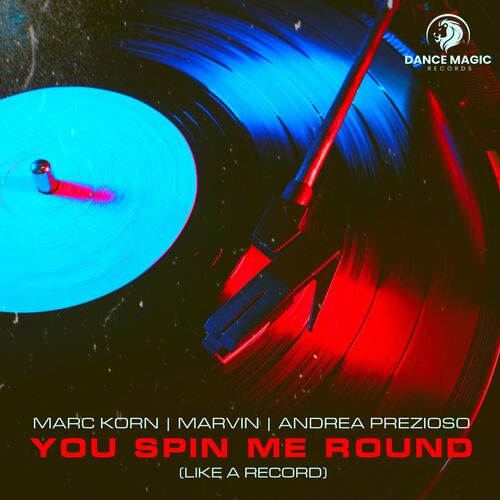  Marc Korn x Marvin x Andrea Prezioso - You Spin Me Round (Like a Record) (2023) 