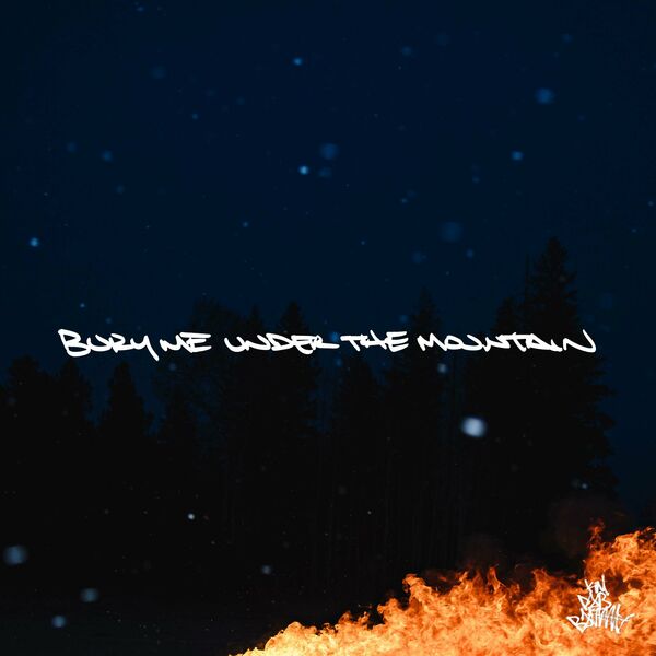 Kill ROB Bailey - Bury Me Under The Mountain [single] (2023)