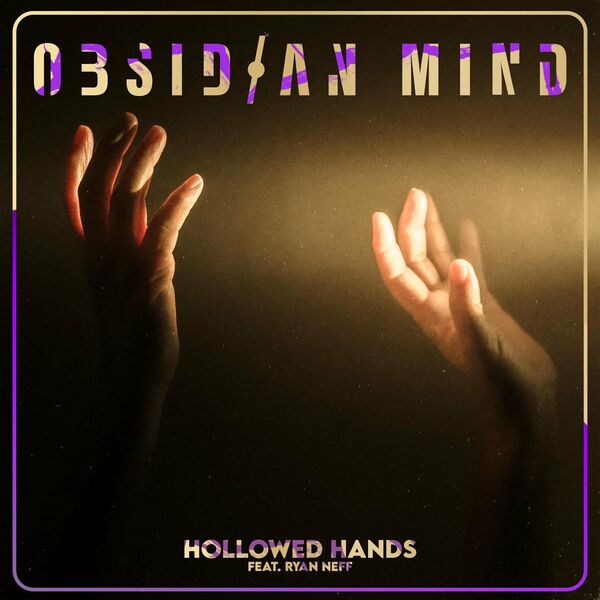 Obsidian Mind - Hollowed Hands [single] (2021)