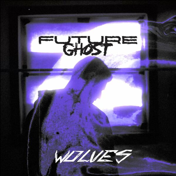 Future Ghost - Wolves [single] (2022)