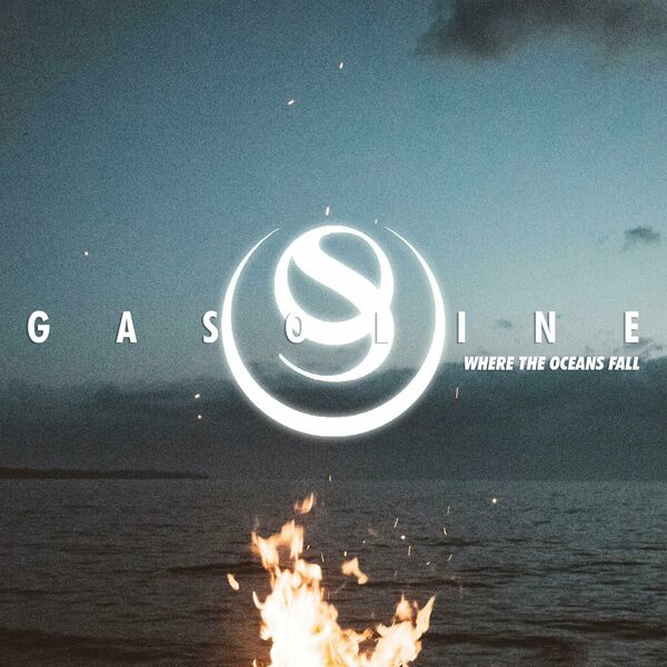 Where the Oceans Fall - Gasoline [single] (2023)