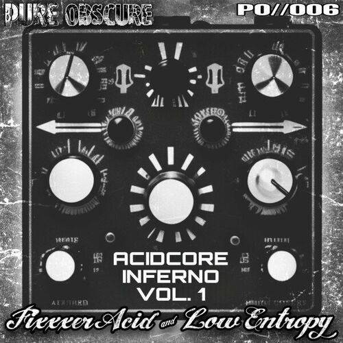  Low Entropy & Fixxxer Acid - Acidcore Inferno Volume One (2023) 