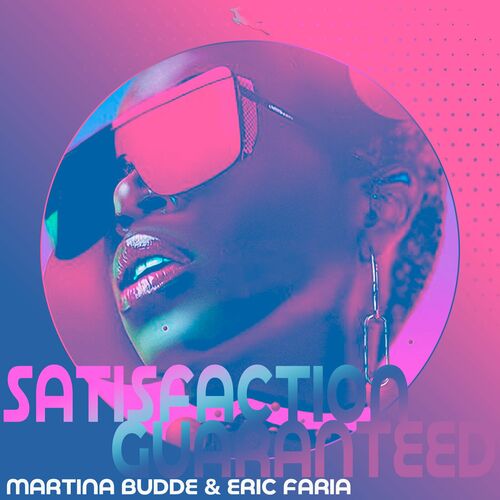  Martina Budde & Eric Faria - Satisfaction Guaranteed (2023) 