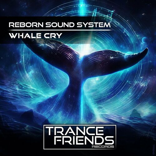  Reborn Sound System - Whale Cry (2024) 
