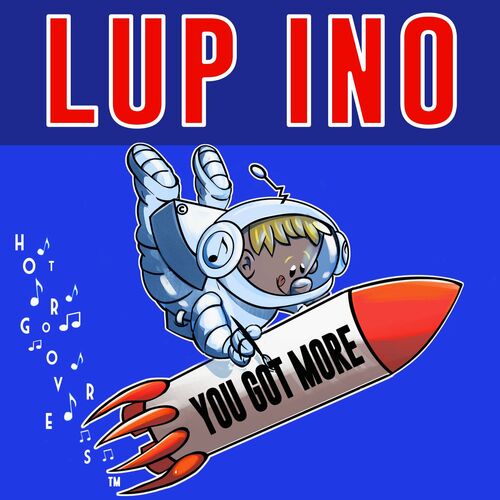  Lup Ino - You Got More (2023) 
