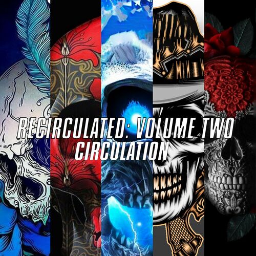 MP3:  Circulation - Recirculated (2024) Онлайн