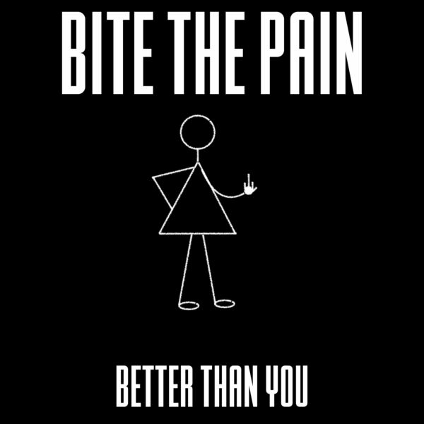 BITE THE PAIN - Better Than You [single] (2024)
