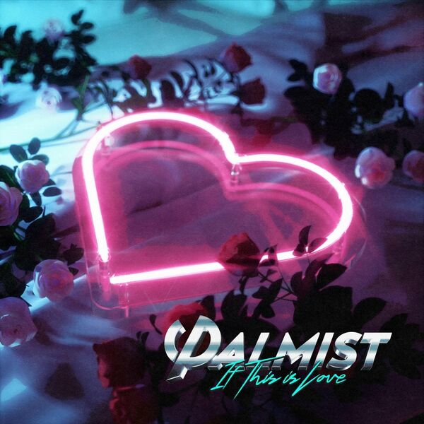 Palmist - If This Is Love [single] (2021)