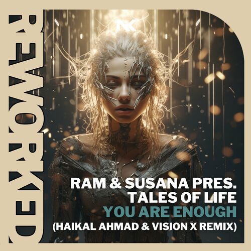  RAM & Susana pres Tales Of Life - You Are Enough (Haikal Ahmad and Vision X Remix) (2023) 