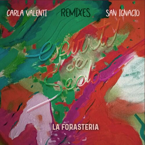  La Foraster&#237;a - Espiritu De Seda (Remixes) (2023) 
