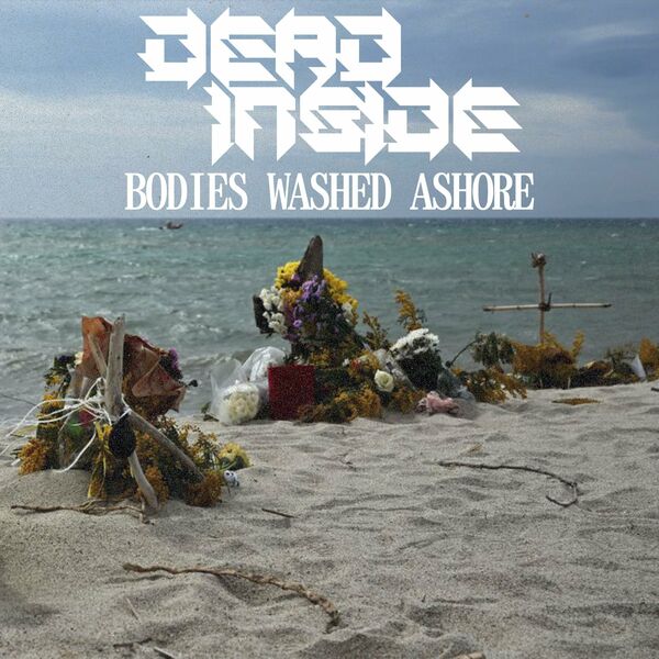 DEAD INSIDE - Bodies Washed Ashore [single] (2024)