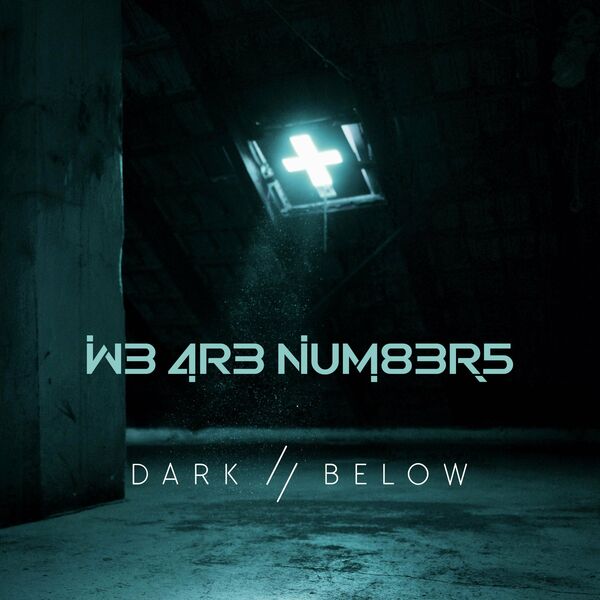 We Are Numbers - DARK // BELOW [single] (2022)