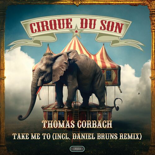  Thomas Corbach - Take Me to (Incl. Daniel Bruns Remix) (2023) 