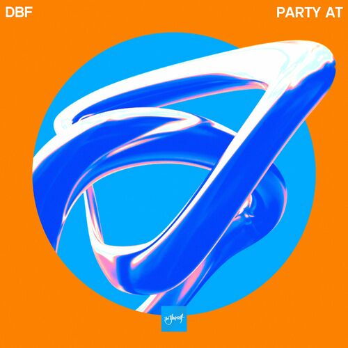  DBF - Party At (2024) 