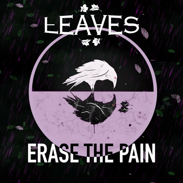 Leaves - Erase the Pain [single] (2021)