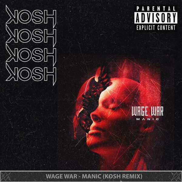 Wage War - Manic (KOSH Remix) [single] (2022)