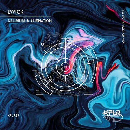  Zwick - Delirium & Alienation (2023) 