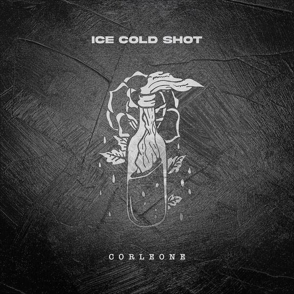 Ice Cold Shot - Corleone [single] (2022)