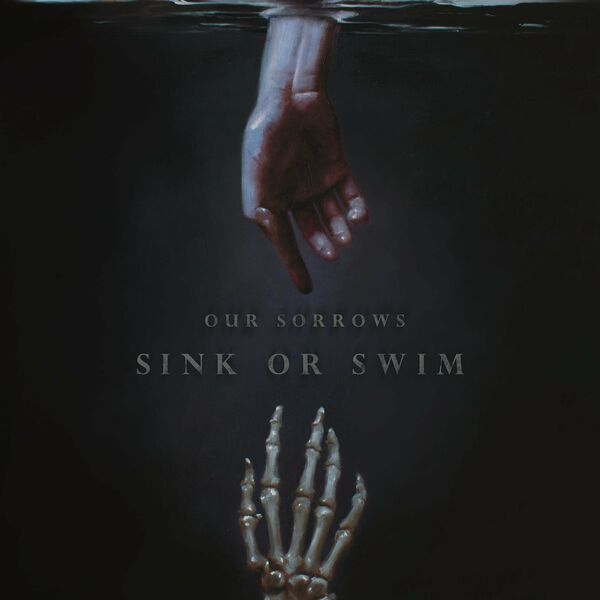 Our Sorrows - Sink Or Swim [single] (2022)