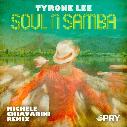  Tyrone Lee - Soul N Samba (Michele Chiavarini Remix) (2023) 