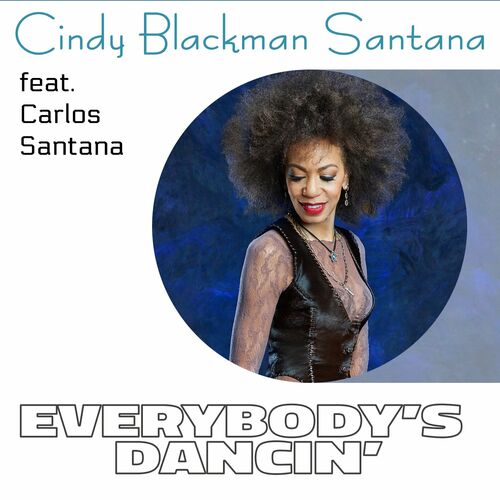  Cindy Blackman Santana feat Carlos Santana - Everybody's Dancin' (2024 Version) (2024) 