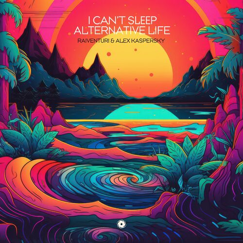  Raiventuri & Alex Kaspersky - I Can't Sleep + Alternative Life (2023) 