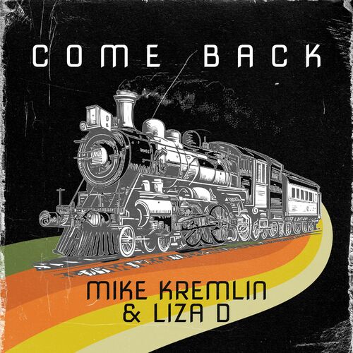  Mike Kremlin & Liza D - Come Back (2023) 