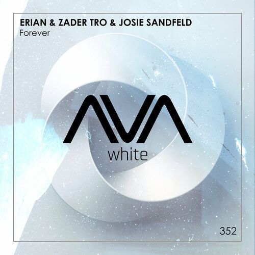 Erian (CN) & Zader Tro & Josie Sandfeld - Forever 