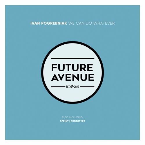  Ivan Pogrebniak - We Can Do Whatever (2023) 