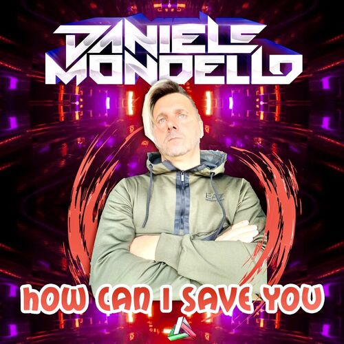  Daniele Mondello - How Can I Save You (2023) 