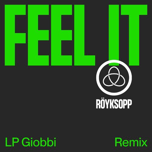  Röyksopp & Maurissa Rose - Feel It (LP Giobbi Remix) (2023) 