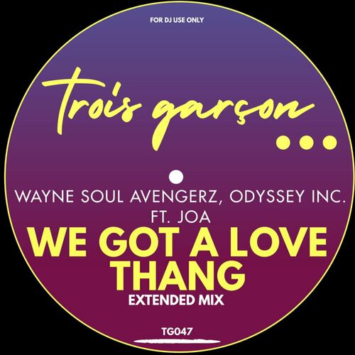  Wayne Soul Avengerz & Odyssey Inc. ft Joa (UK) - We Got A Love Thang (2024) 