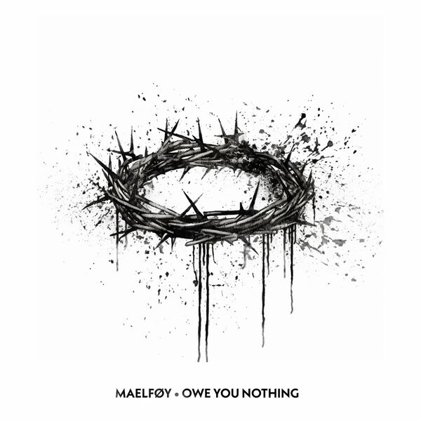 Maelføy - Owe You Nothing [single] (2023)