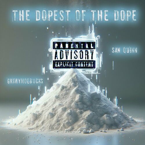  GrimyMoeBucks & San Quinn - The Dopest Of The Dope (2024) MP3 500x500-000000-80-0-0