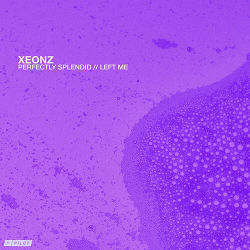  Xeonz - Perfectly Splendid / Left Me (2023) 