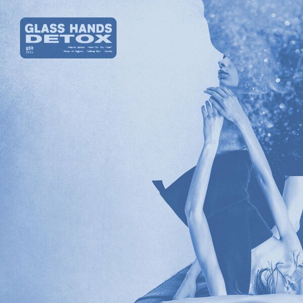 Glass Hands - Detox [EP] (2022)